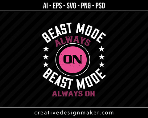 Best Mode Always On Best Mode Alwayes On Gym Print Ready Editable T-Shirt SVG Design!