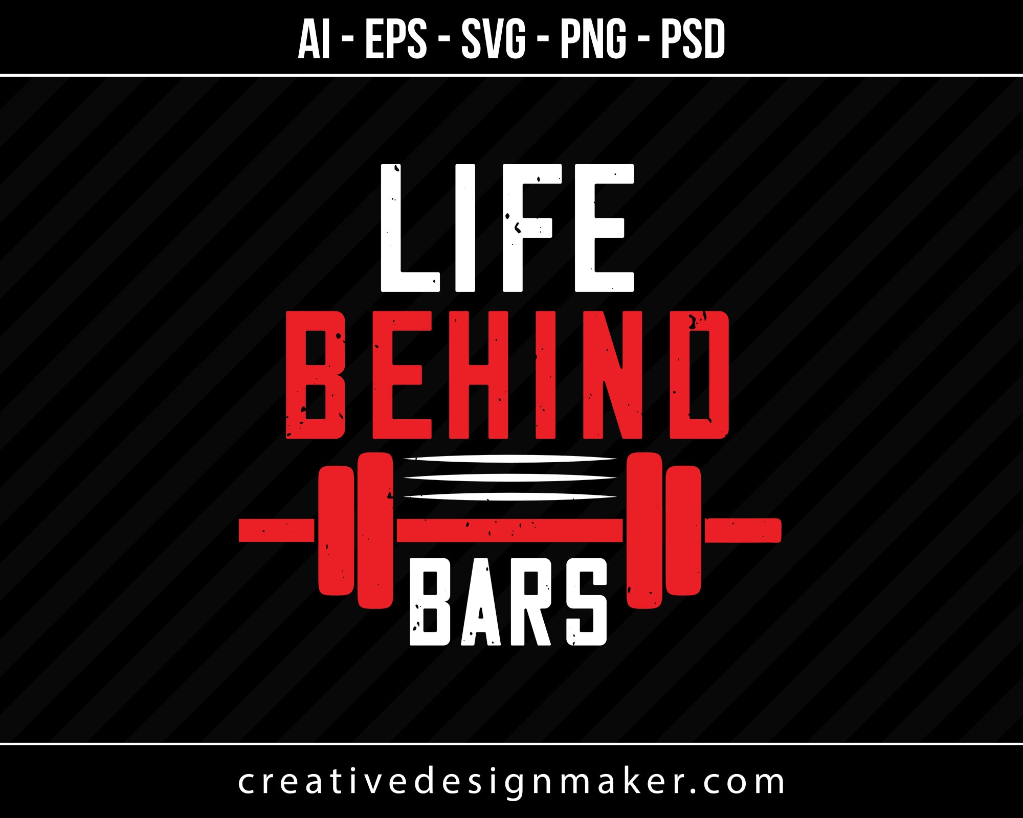 Life Behind Bars Gym Print Ready Editable T-Shirt SVG Design!