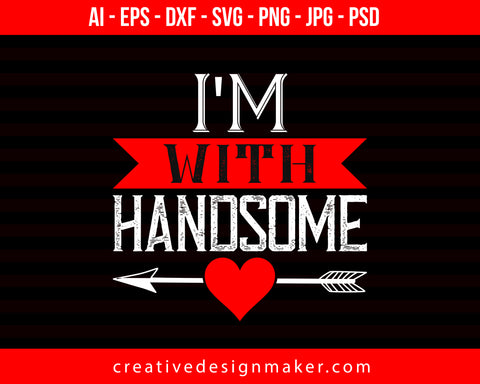 I Am With  Handsome Couple Print Ready Editable T-Shirt SVG Design!