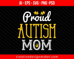proud autism mom Autism Print Ready Editable T-Shirt SVG Design!