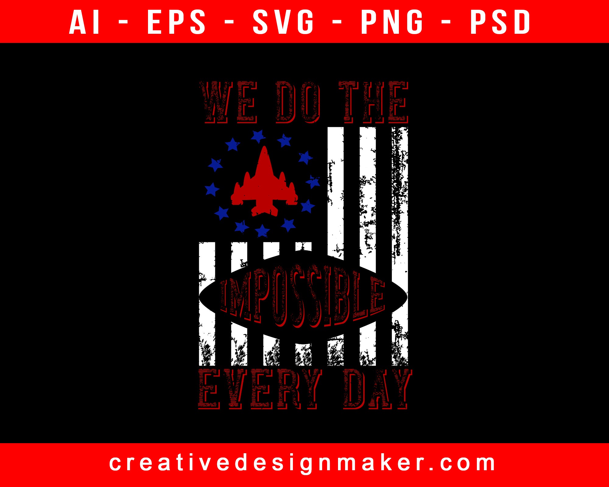 We Do The Impossible Every Day Air Force Print Ready Editable T-Shirt SVG Design!