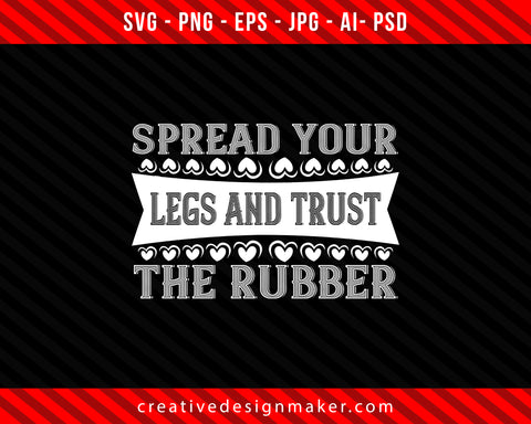 Spread your legs and trust the rubber Climbing Print Ready Editable T-Shirt SVG Design!