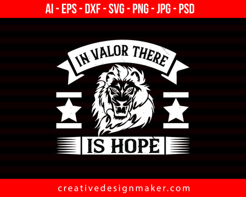 In Valor There Is Hope Veterans Day Print Ready Editable T-Shirt SVG Design!