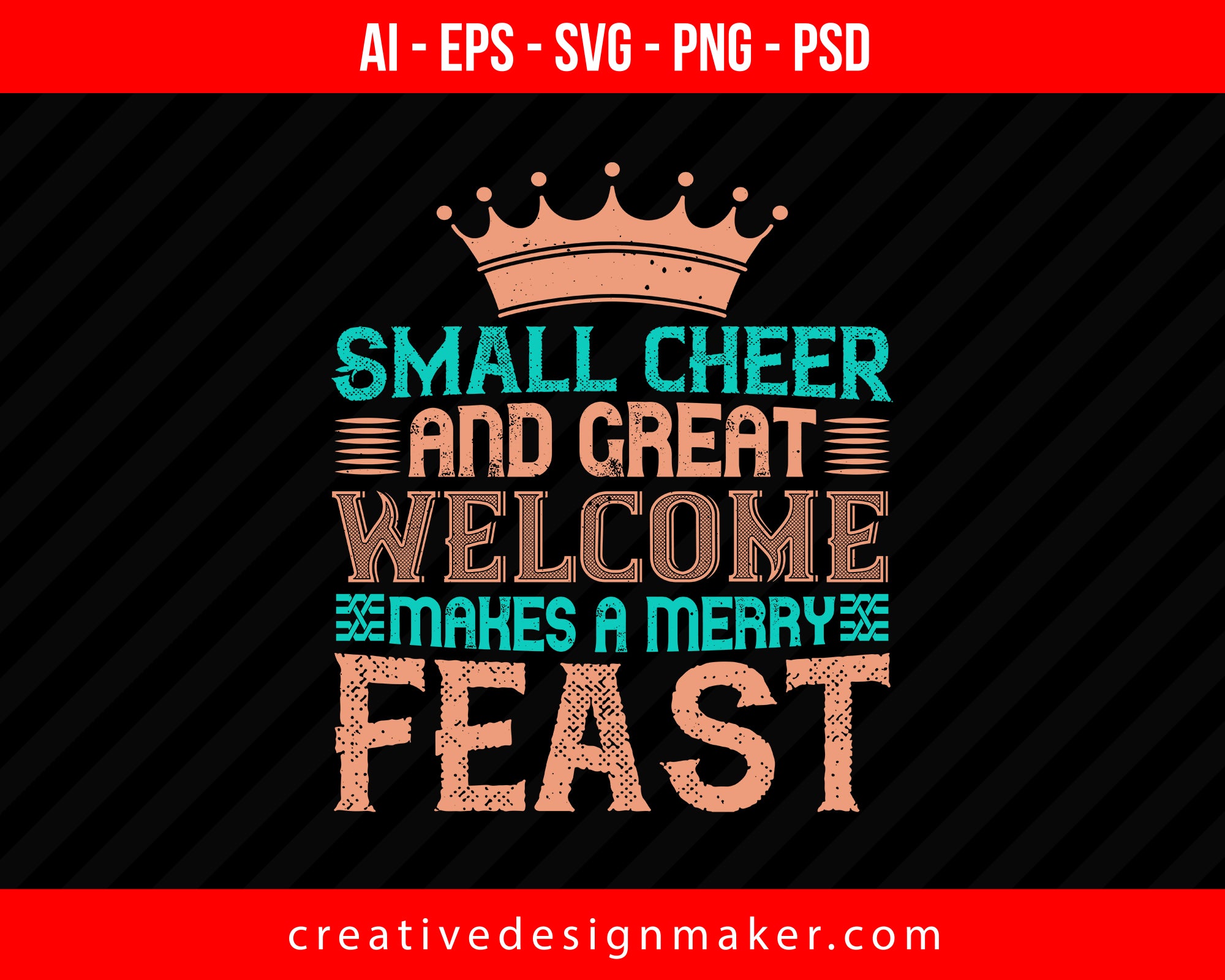 Small cheer and great welcome makes a merry feast Thanksgiving Print Ready Editable T-Shirt SVG Design!