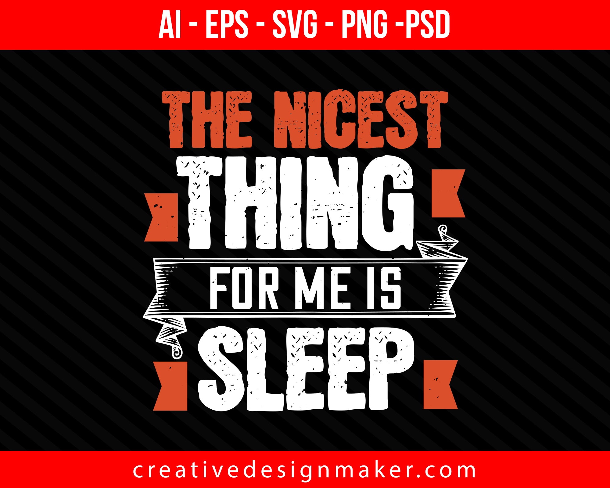 The nicest thing for me is sleep Print Ready Editable T-Shirt SVG Design!