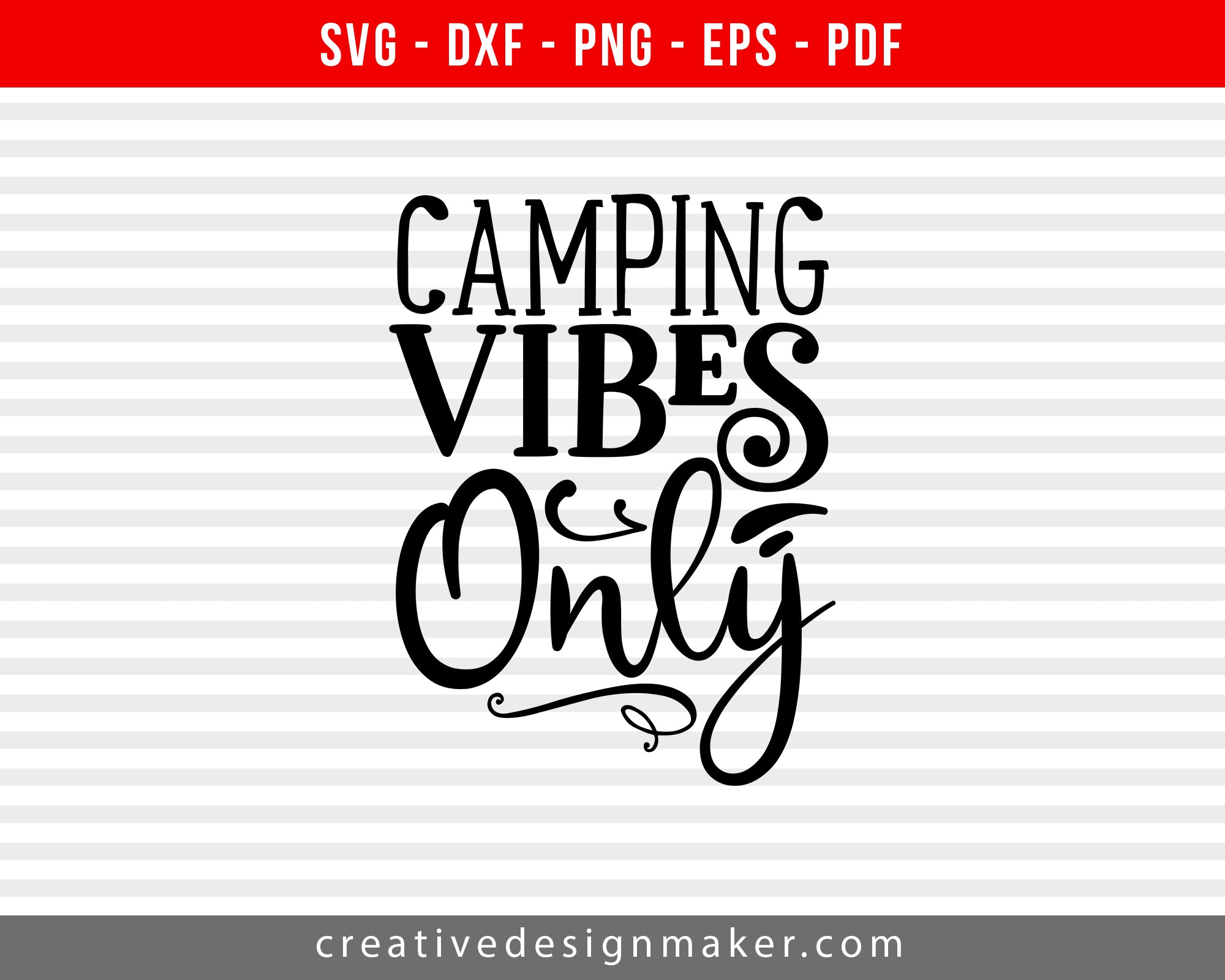 Camping Vibes Only Print Ready Editable T-Shirt SVG Design!
