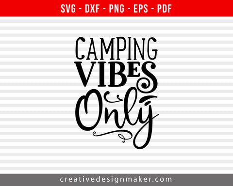 Camping Vibes Only Print Ready Editable T-Shirt SVG Design!