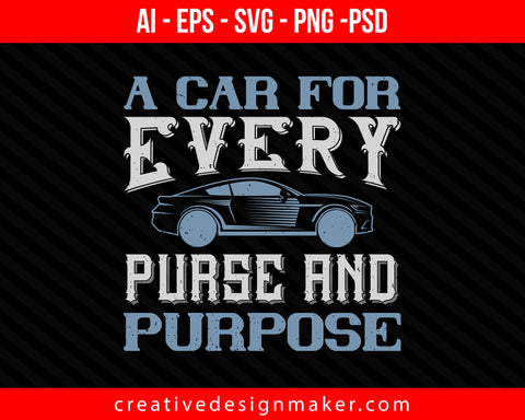 A car for every purse and purposee Print Ready Editable T-Shirt SVG Design!
