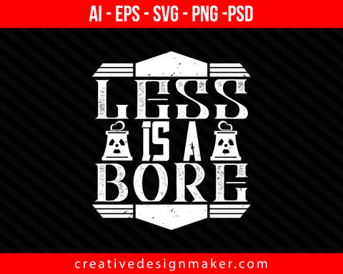 Less is a bore Architect Print Ready Editable T-Shirt SVG Design!