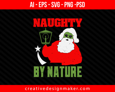 Naughty By Nature Christmas Print Ready Editable T-Shirt SVG Design!