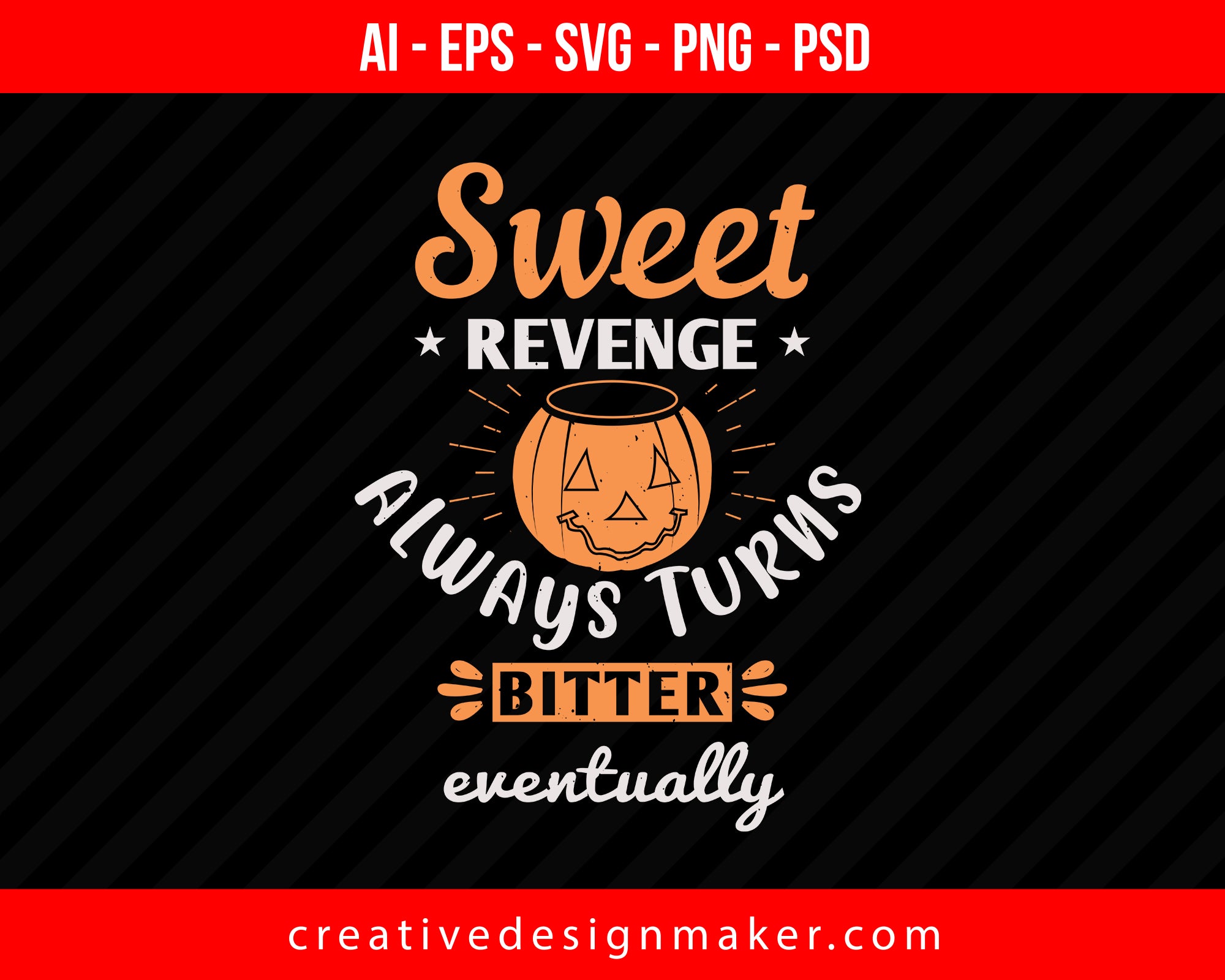 Sweet revenge always Halloween Print Ready Editable T-Shirt SVG Design!