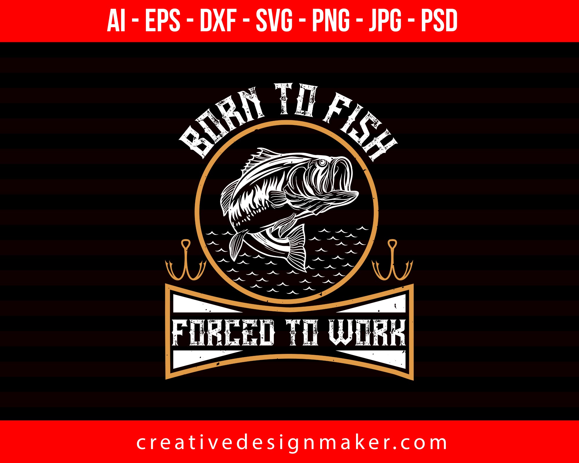 Born to fish forced to work Fishing Print Ready Editable T-Shirt SVG D –  Creativedesignmaker