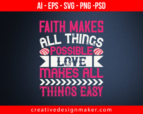 Faith makes all things possible Easter Print Ready Editable T-Shirt SVG Design!