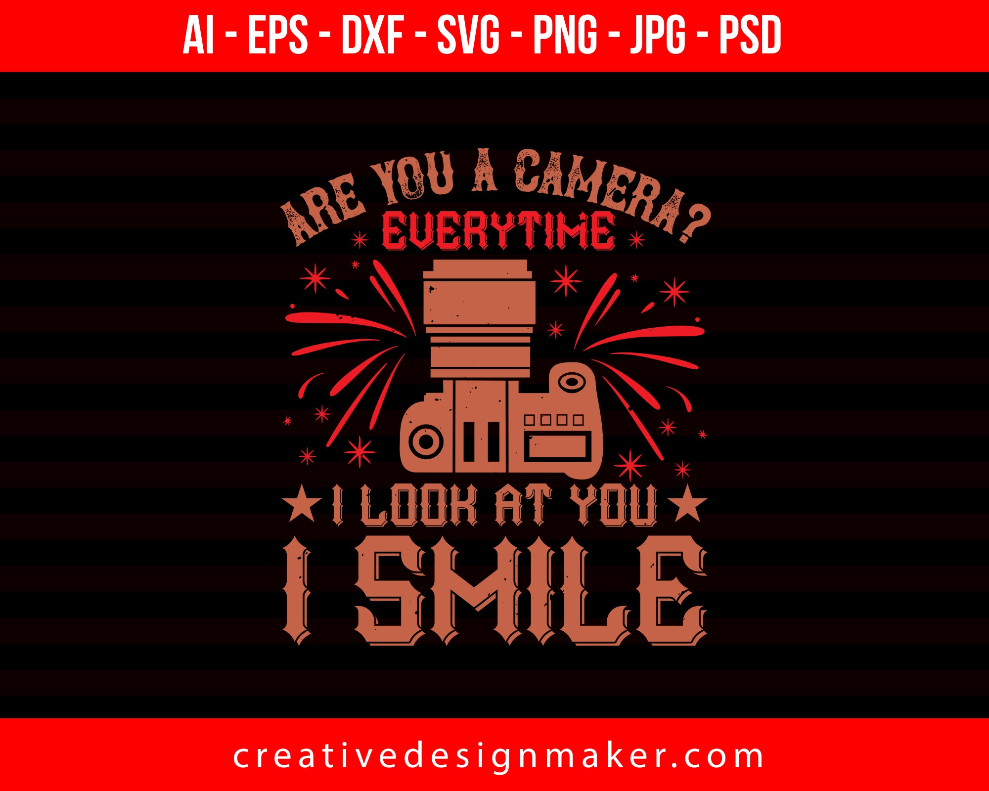 Are You A Camera Every time Photography Print Ready Editable T-Shirt SVG Design!