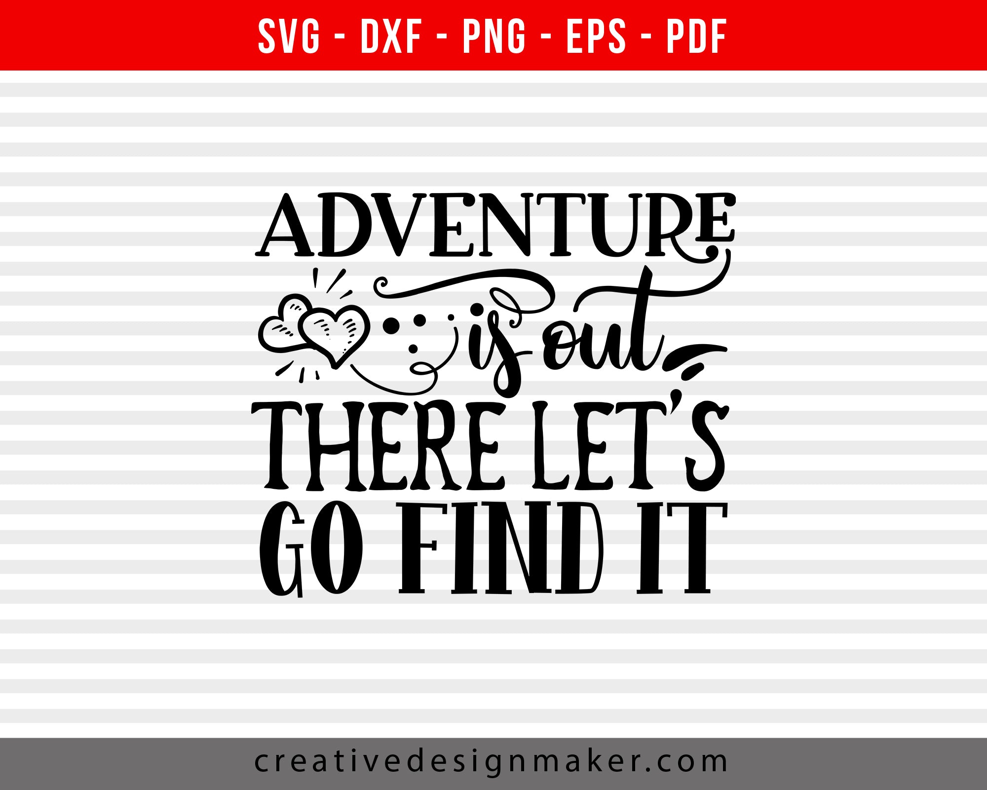 Adventure Is Out There Lets Go Find It Camping Print Ready Editable T-Shirt SVG Design!