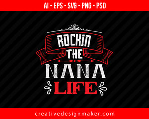 Rockin The Nana Life Print Ready Editable T-Shirt SVG Design!