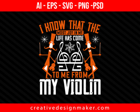 I know that the most joy in my life has come to me from my Violin Print Ready Editable T-Shirt SVG Design!