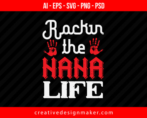 Rockin The Nana Life Print Ready Editable T-Shirt SVG Design!