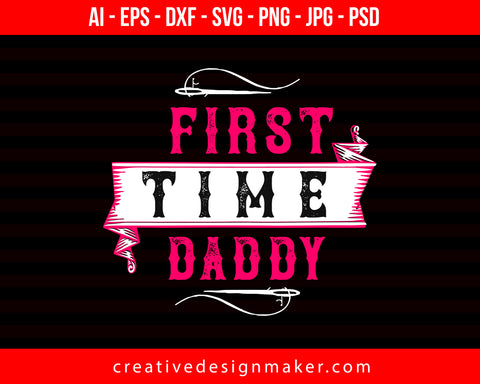 First Time Daddy Couple Print Ready Editable T-Shirt SVG Design!