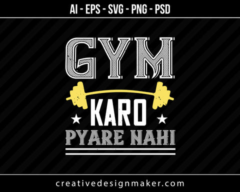 Gym Karo Pare Nahi Print Ready Editable T-Shirt SVG Design!