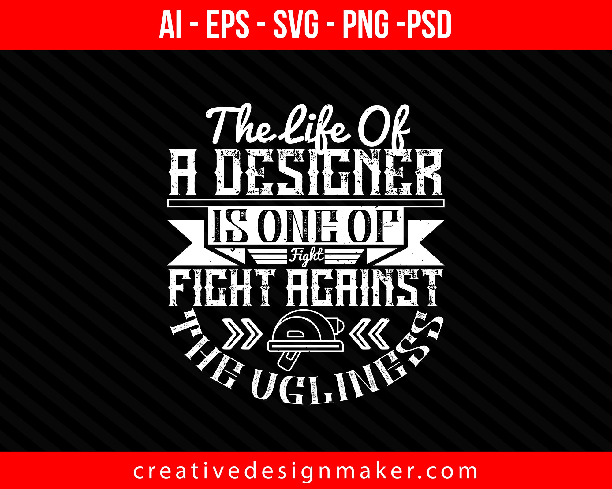 The life of a designer is one Architect Print Ready Editable T-Shirt SVG Design!