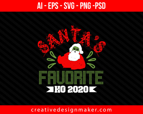 Santa's Favorite Ho 2020 Christmas Print Ready Editable T-Shirt SVG Design!