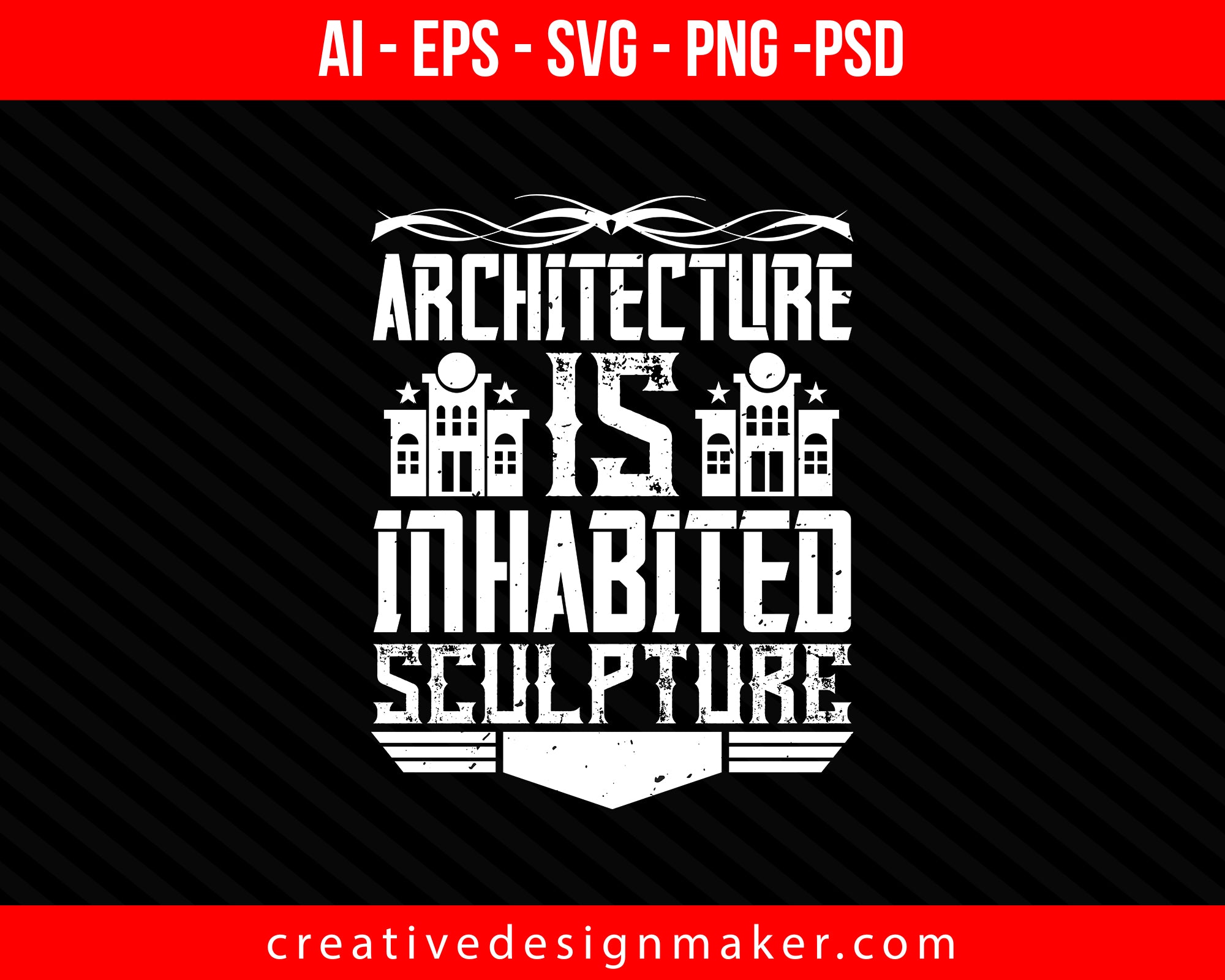 Architecture is inhabited sculpture Print Ready Editable T-Shirt SVG Design!