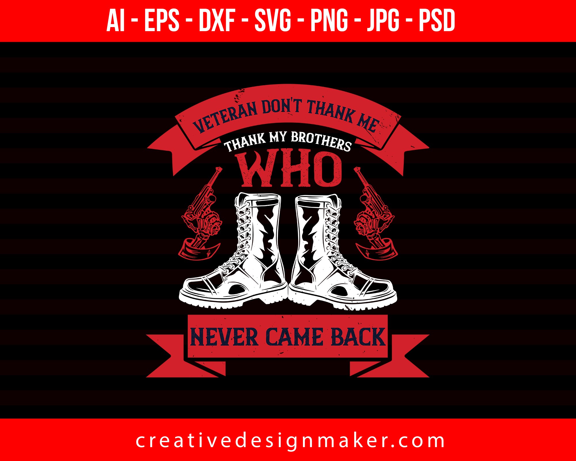 Veteran Don't Thank Me Thank My Brothers Who Never Back Print Ready Editable T-Shirt SVG Design!