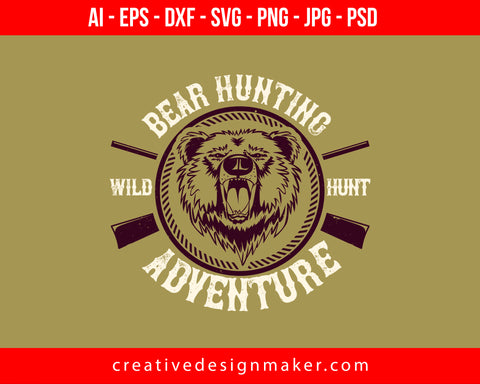 Bear Hunting Adventure Print Ready Editable T-Shirt SVG Design!
