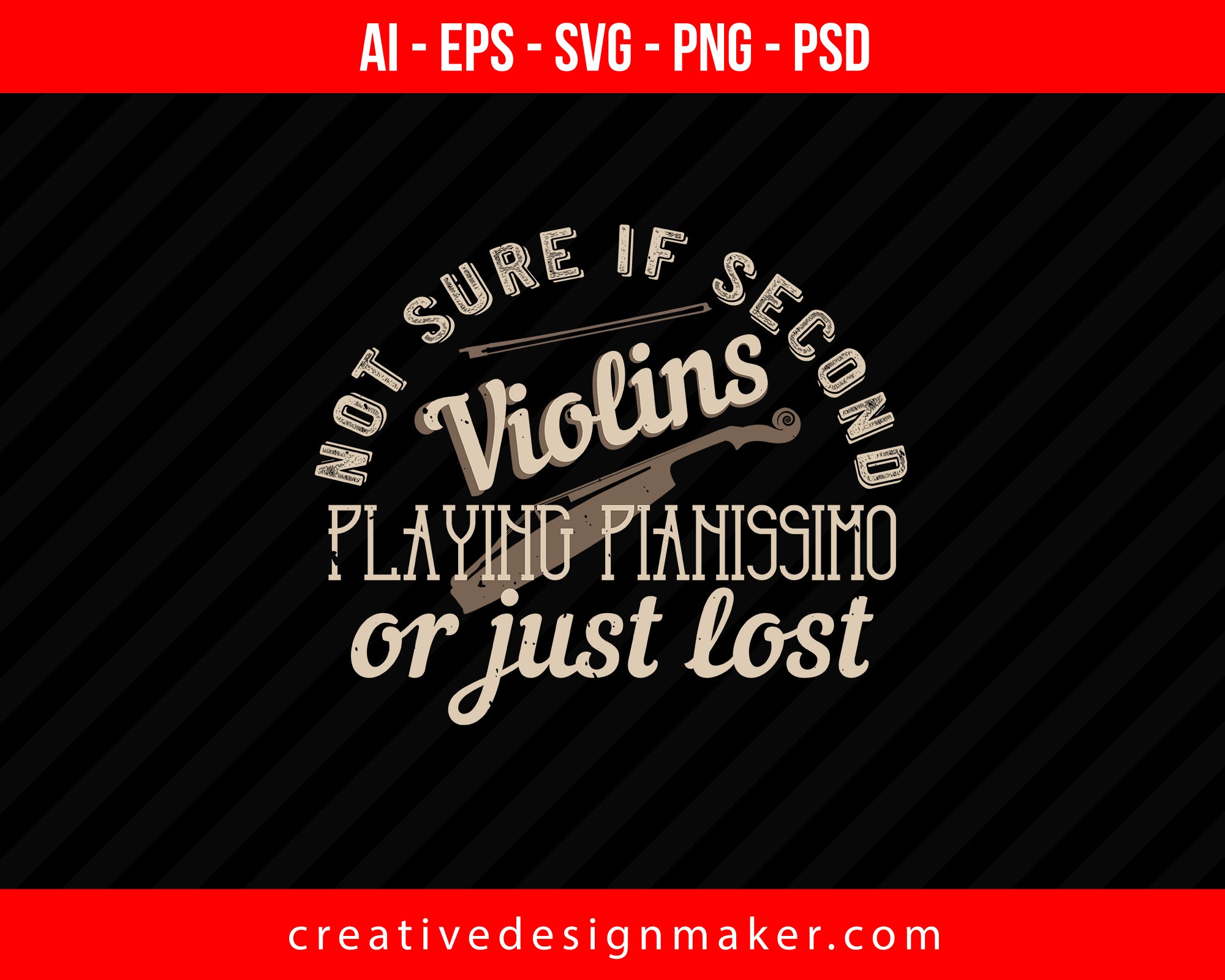 Not sure if second violins playing pianissimo or just lost Violin Print Ready Editable T-Shirt SVG Design!