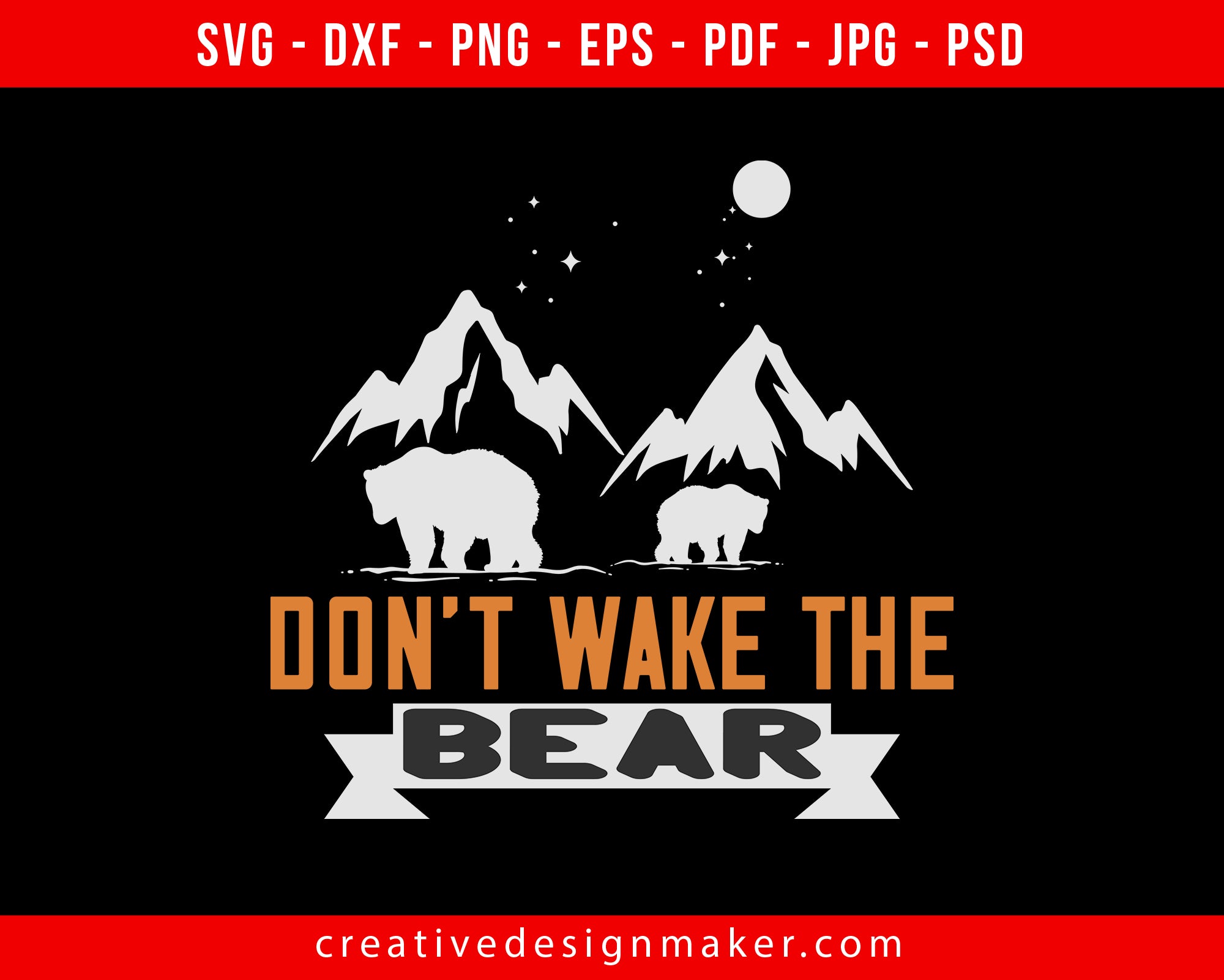 Don’t wake the bear Bear Print Ready Editable T-Shirt SVG Design!