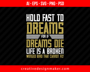 Hold fast to dreams for if dreams die, life is a broken winged bird Women's Day Print Ready Editable T-Shirt SVG Design!