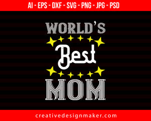 World’s Best Mom Print Ready Editable T-Shirt SVG Design!