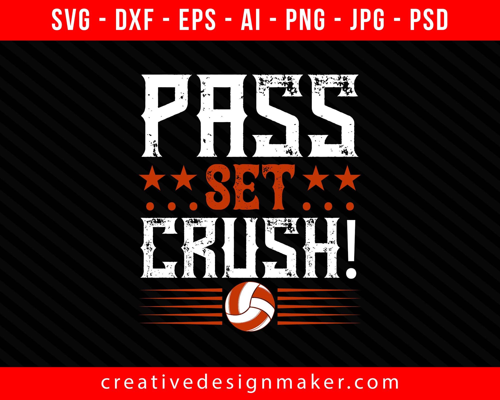 Pass…Set…CRUSH! Vollyball Print Ready Editable T-Shirt SVG Design!