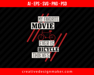My favorite movie ever is 'Bicycle Thieves Vehicles Print Ready Editable T-Shirt SVG Design!
