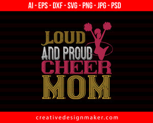 Loud & Proud Cheer Mom Football Print Ready Editable T-Shirt SVG Design!