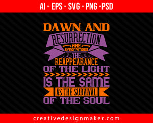 Dawn and resurrection are synonymous Easter Print Ready Editable T-Shirt SVG Design!