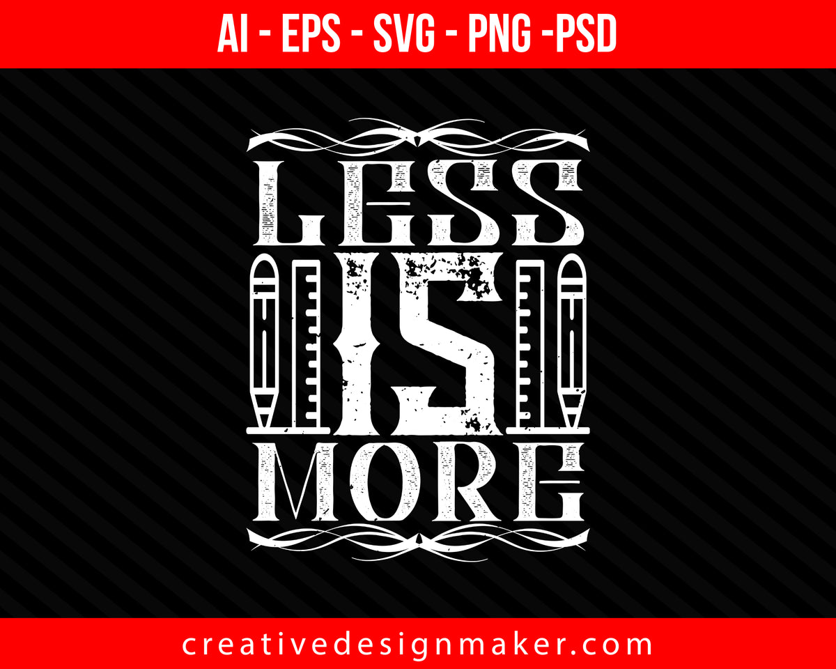 Less is more Architect Print Ready Editable T-Shirt SVG Design ...