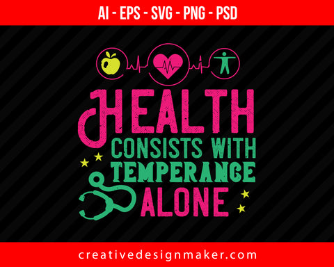 Health Consists With Temperance Alone World Health Print Ready Editable T-Shirt SVG Design!
