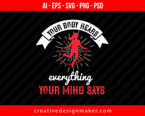 Your Body Hears Everything Your Mind Say World Health Print Ready Editable T-Shirt SVG Design!