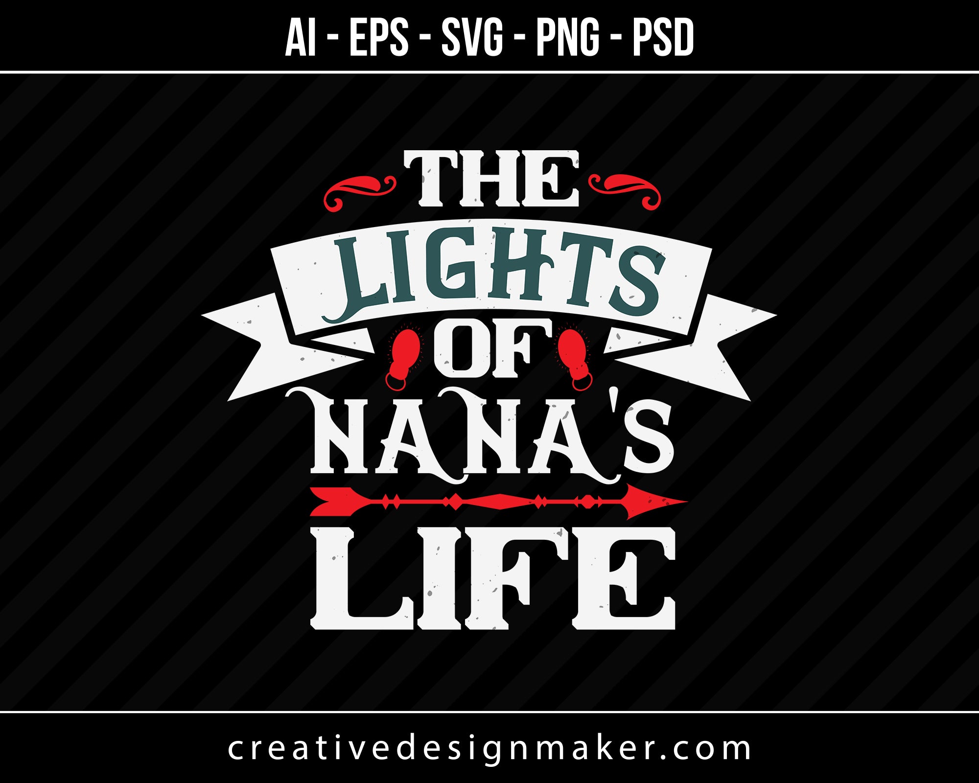 The Lights Of Nanas Life Print Ready Editable T-Shirt SVG Design!