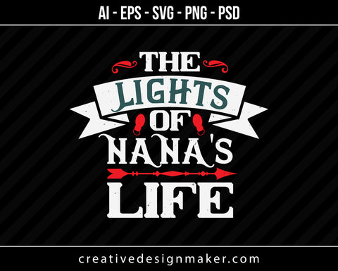 The Lights Of Nanas Life Print Ready Editable T-Shirt SVG Design!