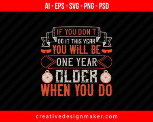 If you don’t do it this year, you will be one year older when you do Skiing Print Ready Editable T-Shirt SVG Design!