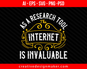 As a research tool, the internet is invaluable Print Ready Editable T-Shirt SVG Design!