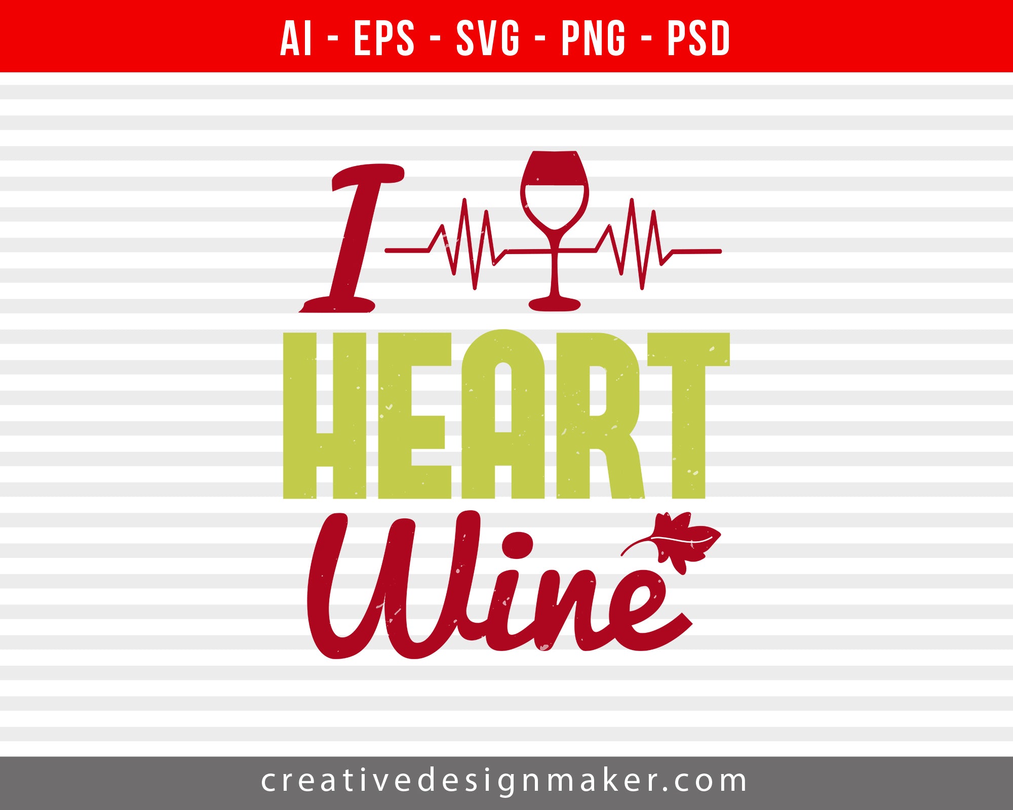 I Heart Wine Print Ready Editable T-Shirt SVG Design!