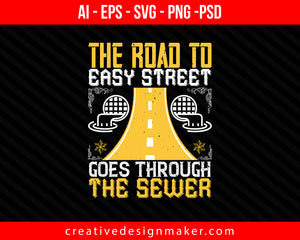 The road to Easy Street goes through the sewer Coaching Print Ready Editable T-Shirt SVG Design!