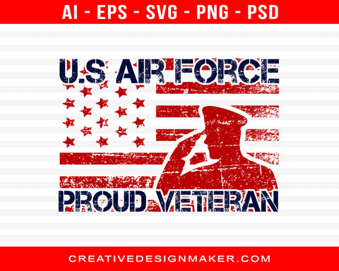 Us Air Force Proud Veteran Print Ready Editable T-Shirt SVG Design!