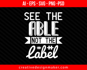 see the able not thee label Autism Print Ready Editable T-Shirt SVG Design!