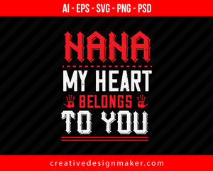 Nana My Heart Print Ready Editable T-Shirt SVG Design!