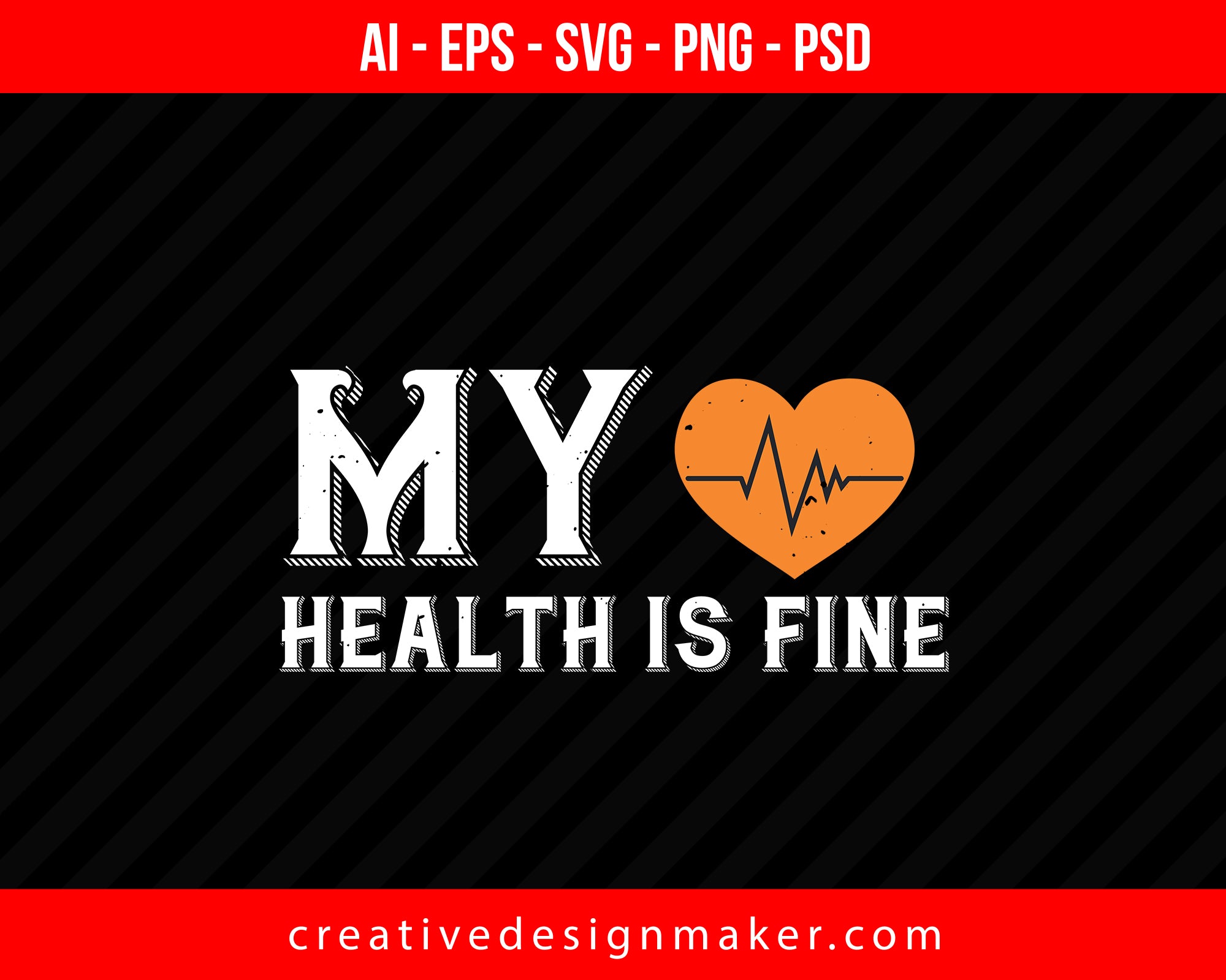 My Health Is Fine World Health Print Ready Editable T-Shirt SVG Design!